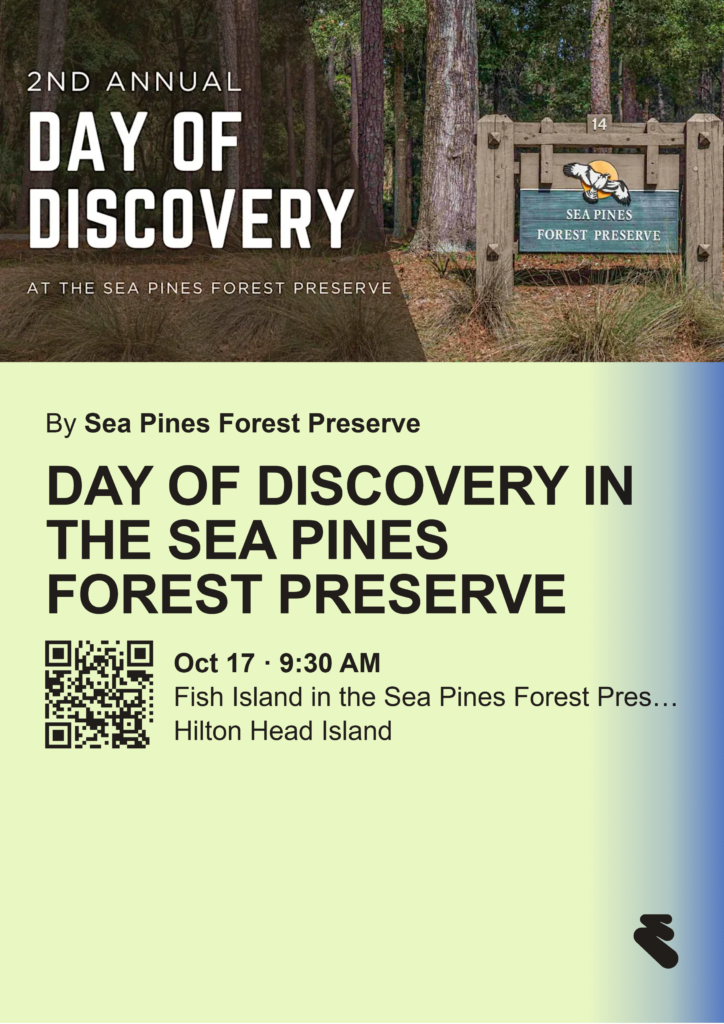 Promotional flyer for Sea Pines Forest Preserve featuring a forest entrance sign and the headline “Day of Discovery in the Sea Pines Forest Preserve,” with event details and a QR code below.